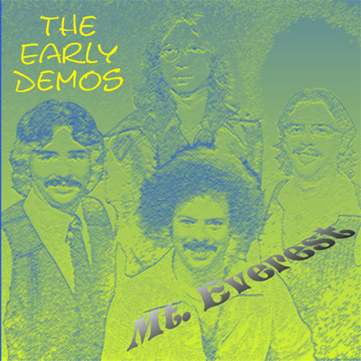 Mt. Everest - The Early Demos  * Click here for a larger picture, song list, and commentary *