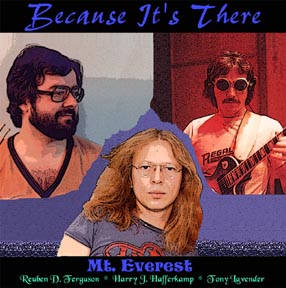 Mt. Everest - Because It's There  * Click here for an audio clip,  larger picture, song list, and commentary *