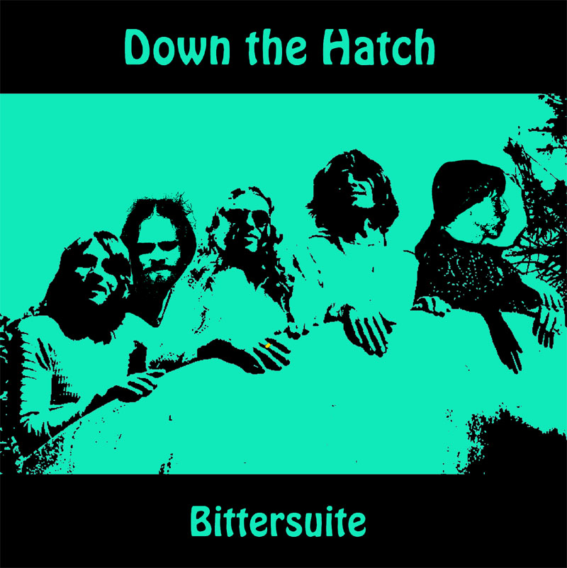 Bittersuite - Down The Hatch  * Click here for a larger picture, song list, and commentary *